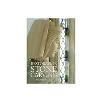 The Crowood Press Ltd Restoration Stone Carving (inbunden, eng)