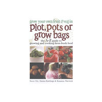 W foulsham & co ltd Grow Your Own Fruit and Veg in Plot, Pots or Growbags (häftad, eng)