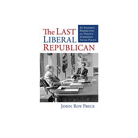 University Press of Kansas The Last Liberal Republican (häftad, eng)