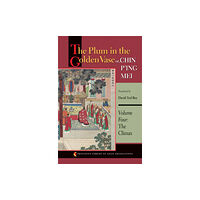 Princeton University Press The Plum in the Golden Vase or, Chin P'ing Mei, Volume Four (häftad, eng)