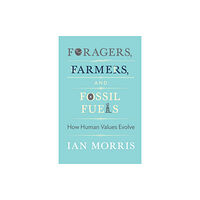 Princeton University Press Foragers, Farmers, and Fossil Fuels (häftad, eng)