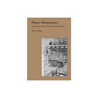 Princeton University Press Plaster Monuments (inbunden, eng)