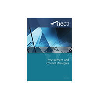 ICE Publishing NEC3 Procurement and Contract Strategies Guide (häftad, eng)