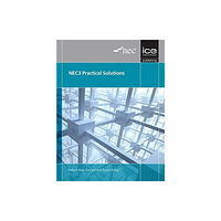 ICE Publishing NEC3 Practical Solutions (häftad, eng)