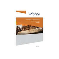 ICE Publishing NEC4: Managing a Professional Service Contract (häftad, eng)