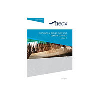 ICE Publishing NEC4: Managing a Design Build and Operate Contract (häftad, eng)