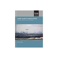 Emerald Publishing Limited Inside London's Airports Policy (inbunden, eng)