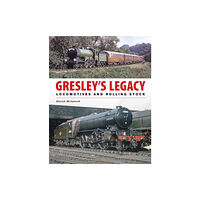 Crecy Publishing Gresley's Legacy: Locomotives and Rolling Stock (inbunden, eng)