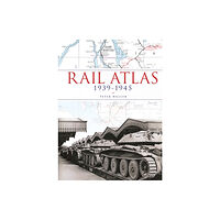 Crecy Publishing Rail Atlas 1939-1945 (inbunden, eng)