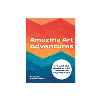 Quarto Publishing Plc Amazing Art Adventures (inbunden, eng)