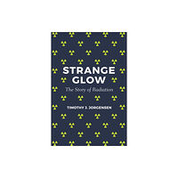 Princeton University Press Strange Glow (häftad, eng)