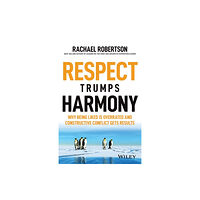 John Wiley & Sons Australia Ltd Respect Trumps Harmony (häftad, eng)