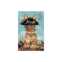 ABC Books The Ferals that Ate Australia (häftad, eng)