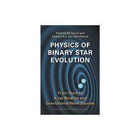 Princeton University Press Physics of Binary Star Evolution (häftad, eng)