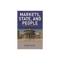 Princeton University Press Markets, State, and People (inbunden, eng)