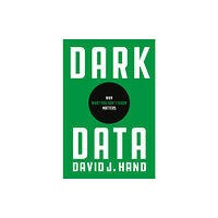 Princeton University Press Dark Data (inbunden, eng)