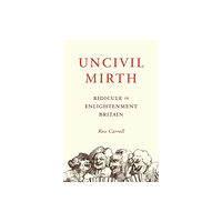 Princeton University Press Uncivil Mirth (inbunden, eng)