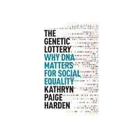 Princeton University Press The Genetic Lottery (inbunden, eng)