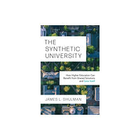 Princeton University Press The Synthetic University (inbunden, eng)