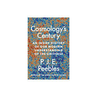 Princeton University Press Cosmology’s Century (inbunden, eng)