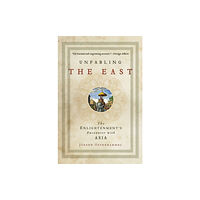 Princeton University Press Unfabling the East (häftad, eng)