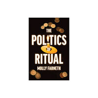 Princeton University Press The Politics of Ritual (häftad, eng)