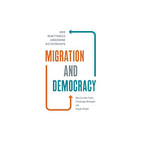 Princeton University Press Migration and Democracy (häftad, eng)