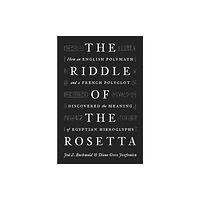 Princeton University Press The Riddle of the Rosetta (inbunden, eng)