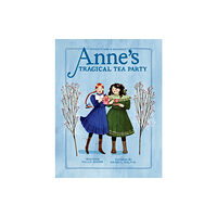 Prentice Hall Press Anne's Tragical Tea Party (inbunden, eng)