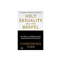 Multnomah Press Holy Sexuality and the Gospel: Sex, Desire, and Relationships Shaped by God's Grand Story (häftad, eng)