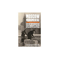 Princeton University Press Moscow Monumental (häftad, eng)