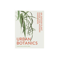 Quarto Publishing Plc Urban Botanics (inbunden)