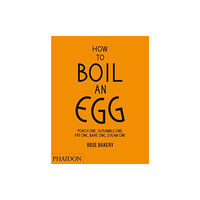 Phaidon Press Ltd How to Boil an Egg (inbunden, eng)