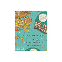 Phaidon Press Ltd What to Bake & How to Bake It (inbunden, eng)