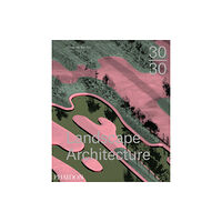 Phaidon Press Ltd 30:30 Landscape Architecture (inbunden, eng)