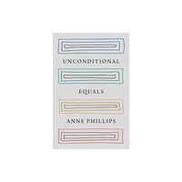 Princeton University Press Unconditional Equals (inbunden, eng)