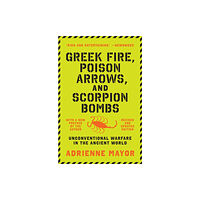 Princeton University Press Greek Fire, Poison Arrows, and Scorpion Bombs (häftad, eng)