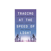 Princeton University Press Trading at the Speed of Light (inbunden, eng)