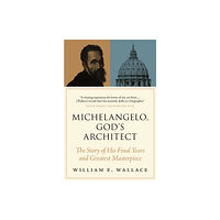 Princeton University Press Michelangelo, God's Architect (häftad, eng)