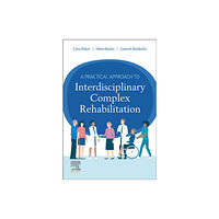 Elsevier Health Sciences A Practical Approach to Interdisciplinary Complex Rehabilitation (häftad, eng)