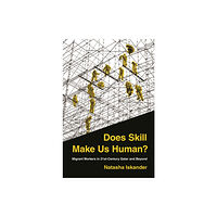 Princeton University Press Does Skill Make Us Human? (häftad, eng)