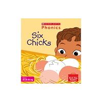 Scholastic Six Chicks (Phase 2, Set 4) (häftad, eng)
