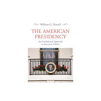 Princeton University Press The American Presidency (häftad, eng)