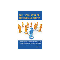 Lexington books The Social Basis of the Rational Citizen (inbunden, eng)