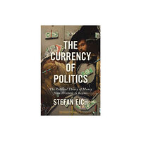 Princeton University Press The Currency of Politics (häftad, eng)