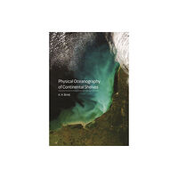 Princeton University Press Physical Oceanography of Continental Shelves (inbunden, eng)