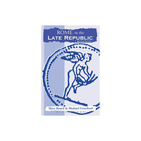 Bloomsbury Publishing PLC Rome in the Late Republic (häftad, eng)