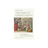 Princeton University Press The Rise of Christianity (häftad, eng)