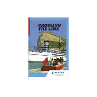 Hodder Education First Aid in English Reader E - Crossing the Line (häftad, eng)