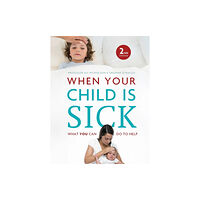 Gill When Your Child Is Sick (inbunden, eng)